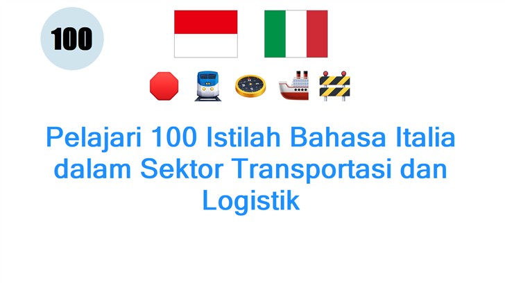 Pelajari 100 Istilah Bahasa Italia dalam Sektor Transportasi dan Logistik